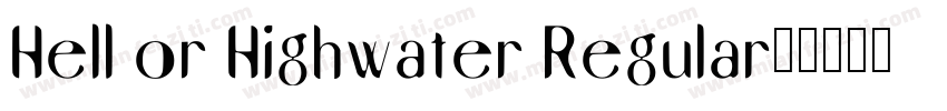 Hell or Highwater Regular字体转换